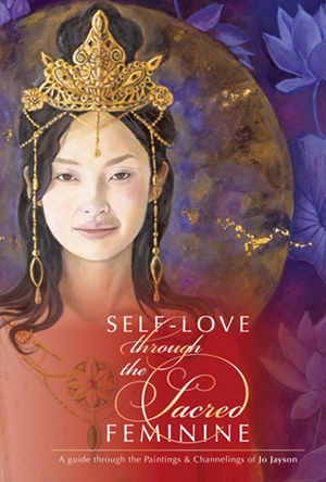 Self Love through the Sacred Feminine by jo Grayson